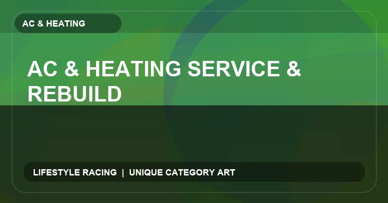 AC & Heating Service & Rebuild